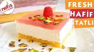 Fresh Hafif Tatlı - Tatlı Tarifi - Nefis Yemek Tarifleri