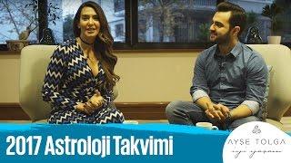 2017 Astroloji Takvimi | Burçları 2017'de ne bekliyor? | Astrolog Anıl Can | Ayşe Tolga İyi Yaşam